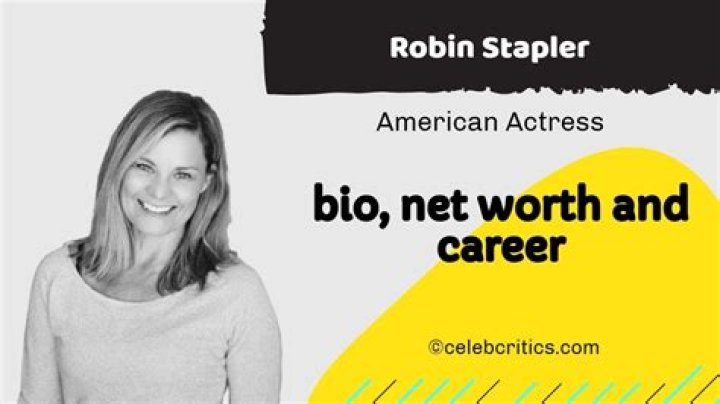 Robin Stapler - Bio, Age, Net Worth, Height, In Relation, Nationality, Career